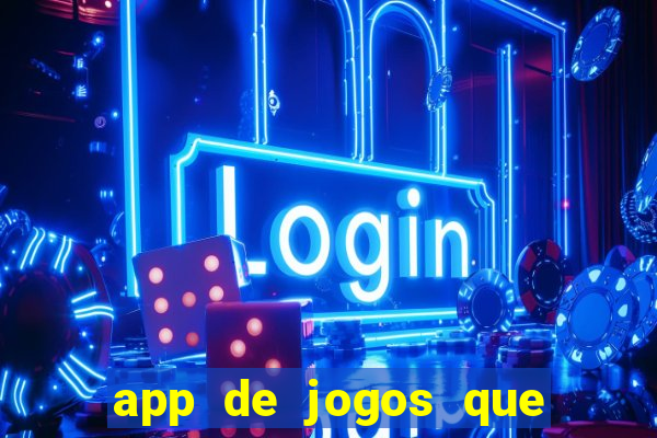 app de jogos que pagam de verdade