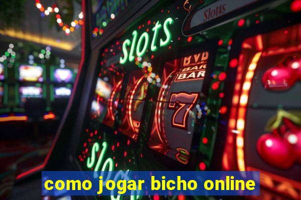 como jogar bicho online