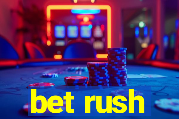 bet rush