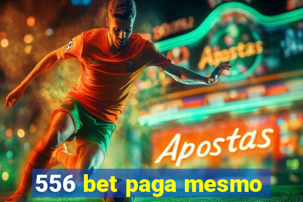 556 bet paga mesmo