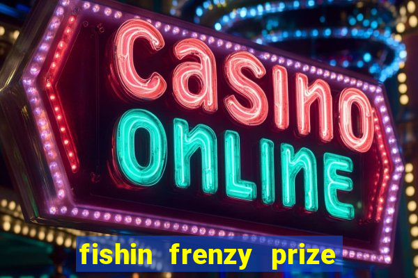 fishin frenzy prize lines slot