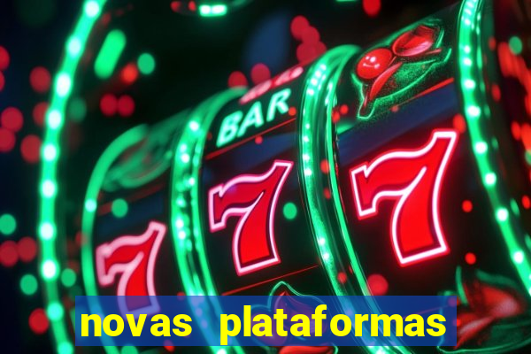 novas plataformas de slots