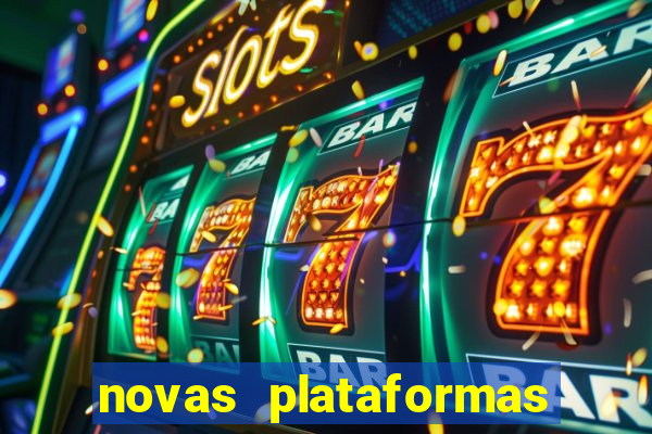 novas plataformas de slots