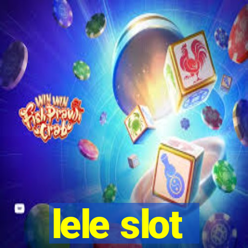 lele slot