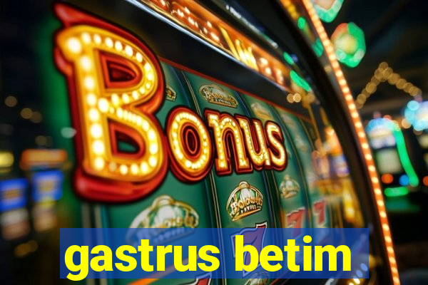 gastrus betim