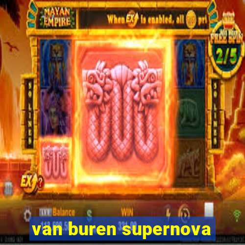 van buren supernova