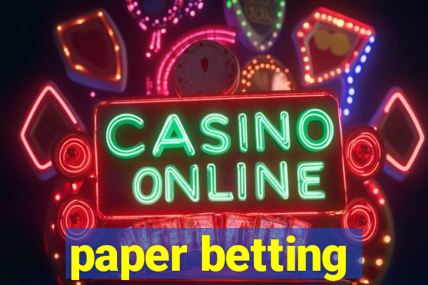 paper betting