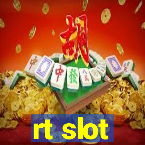 rt slot