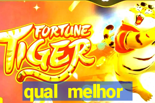 qual melhor plataforma fortune tiger