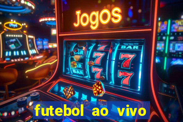 futebol ao vivo sem travar