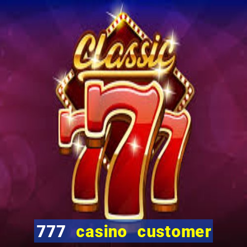 777 casino customer service number