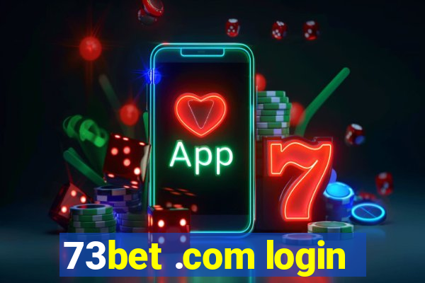 73bet .com login