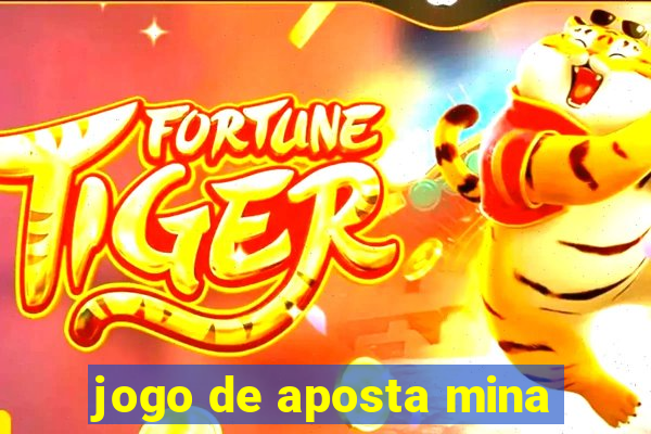 jogo de aposta mina