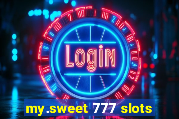 my.sweet 777 slots