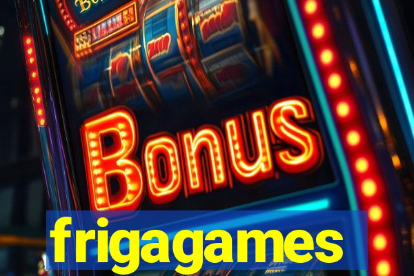 frigagames