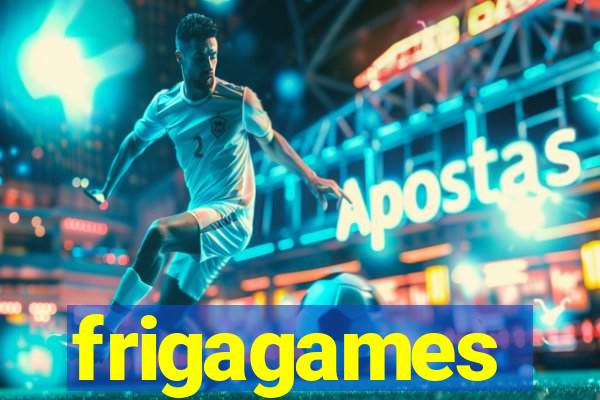 frigagames