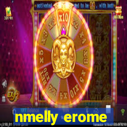 nmelly erome