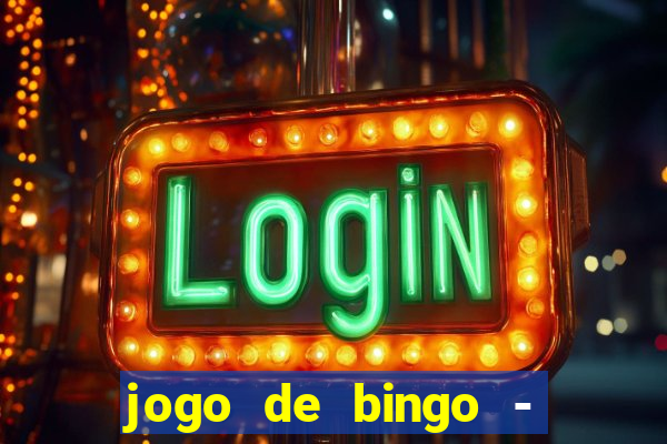 jogo de bingo - bingo ao vivo