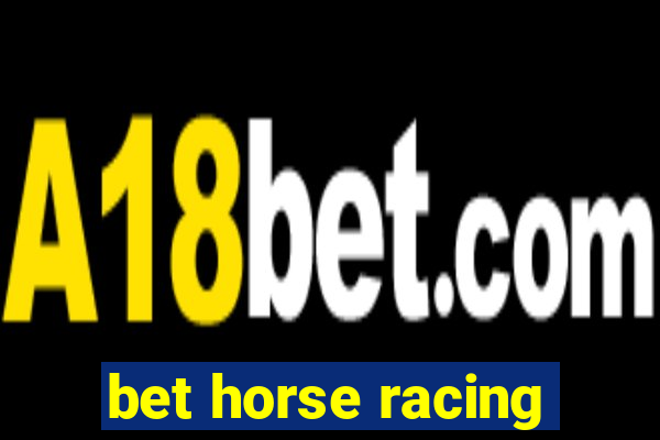 bet horse racing