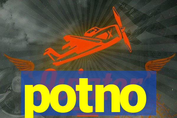 potno