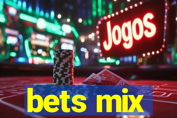 bets mix