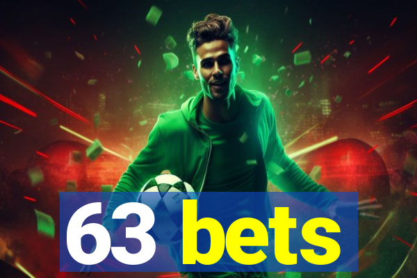 63 bets