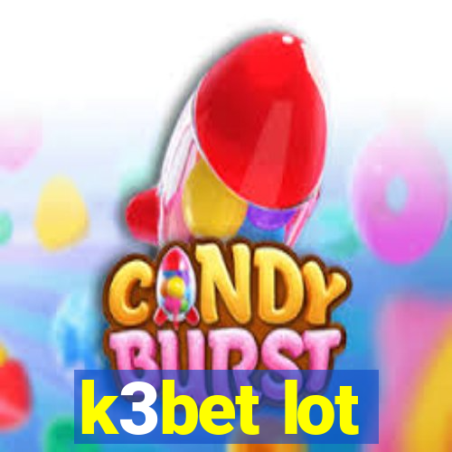 k3bet lot