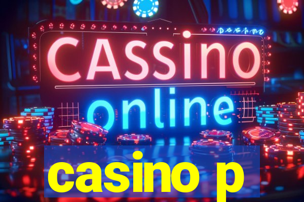 casino p