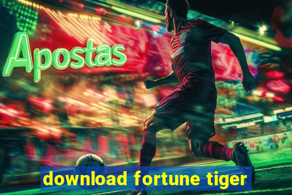 download fortune tiger