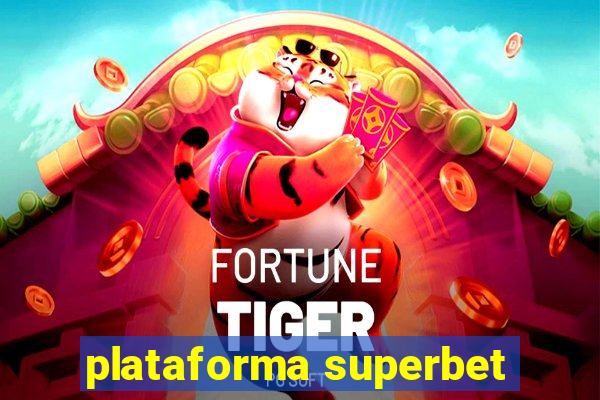 plataforma superbet