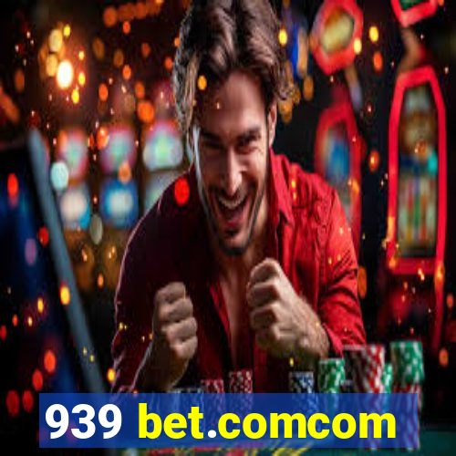 939 bet.comcom