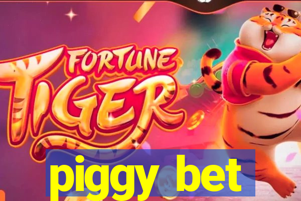 piggy bet