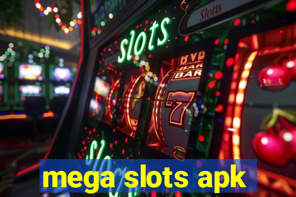 mega slots apk