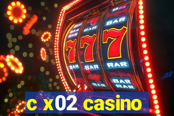 c x02 casino