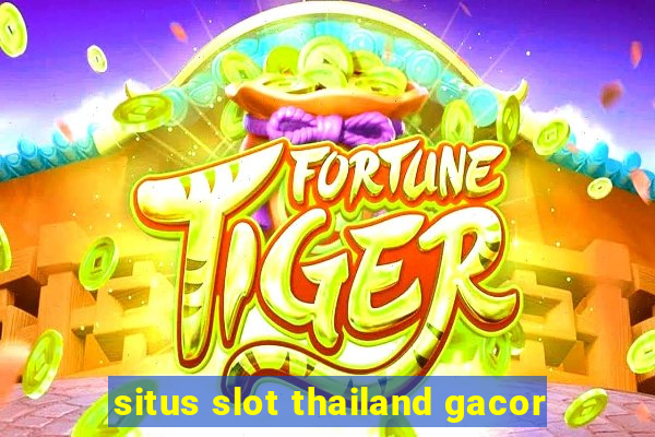 situs slot thailand gacor