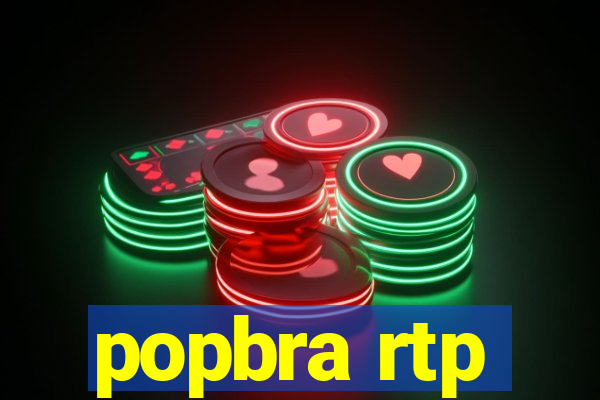 popbra rtp