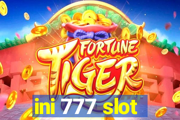 ini 777 slot