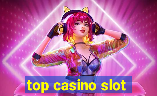 top casino slot