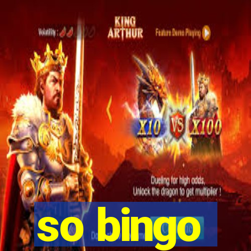 so bingo