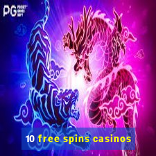 10 free spins casinos