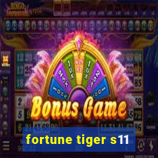 fortune tiger s11