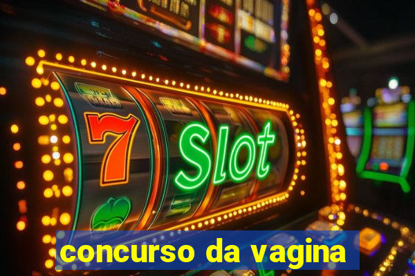 concurso da vagina