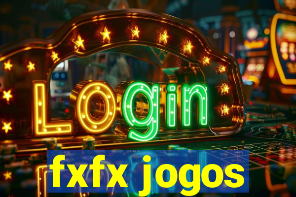 fxfx jogos