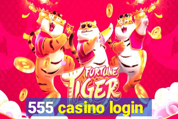 555 casino login