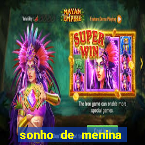 sonho de menina super estrela