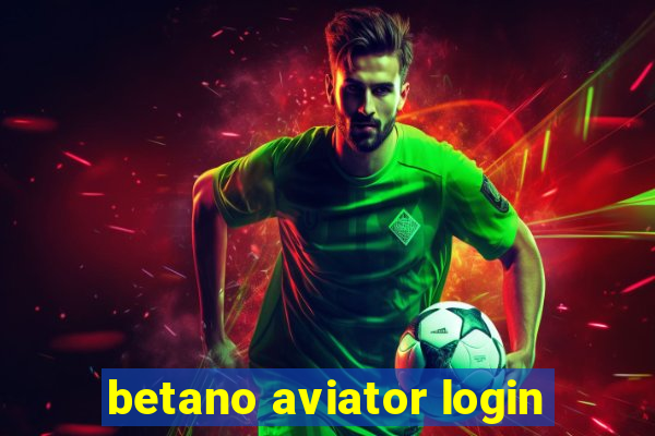 betano aviator login