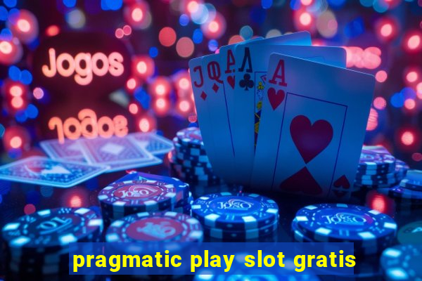 pragmatic play slot gratis