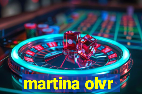 martina olvr