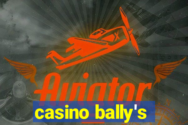 casino bally's