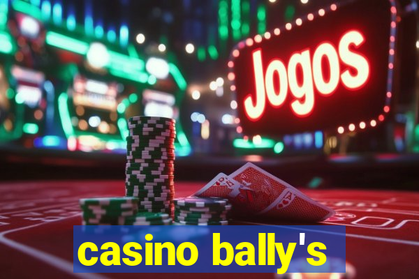 casino bally's